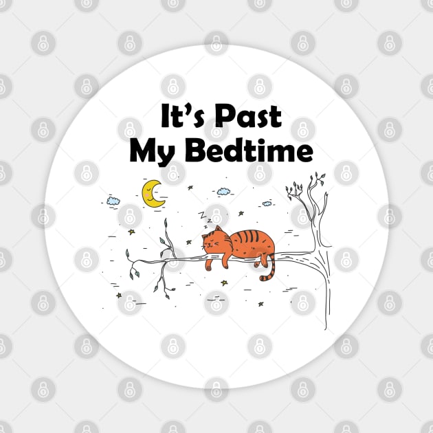 It's Past My Bedtime Magnet by Venus Complete